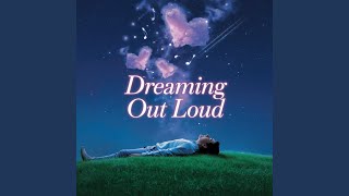 Dreaming Out Loud