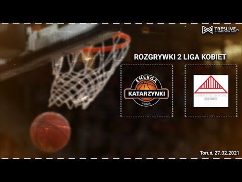 Rozgrywki 2 LIGA KOBIET | MMKS Katarzynki Toruń - TS Ostrovia Ostrów Wielkopolski