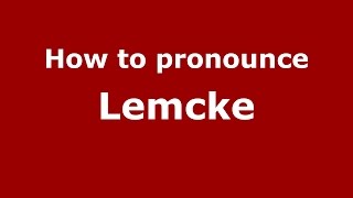How to pronounce Lemcke