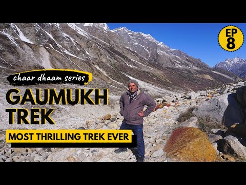 EP 8 Gangotri to Gaumukh Trek | A to Z of Gaumukh trek guide | Uttarakhand Tourism