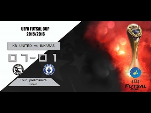 Rencontre KB United vs Inkaras UEFA Futsal Cup Match 1
