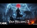 Van Helsing 2 Full Movie 2025 Action Fantasy Gothic Horror Monster Epic Review Facts