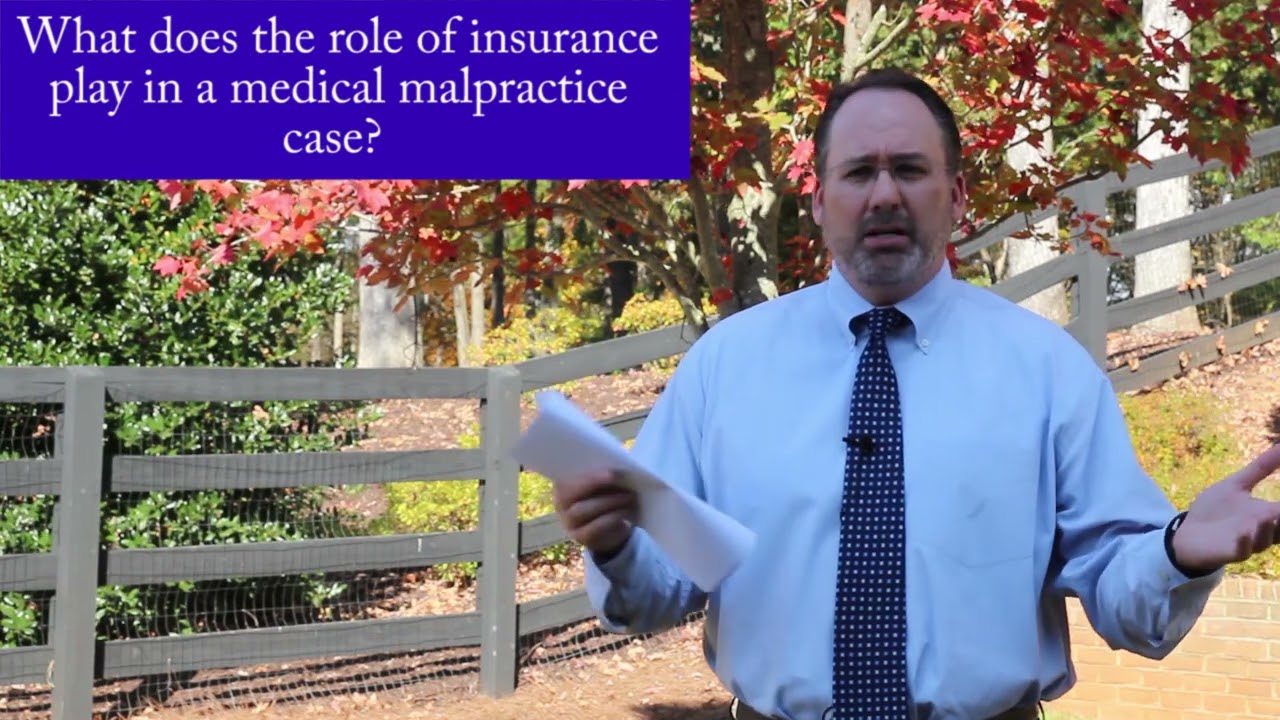 What Role Does Insurance Play In A Medical Malpractice Case?