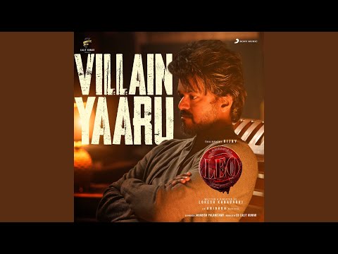 Villain Yaaru (From "Leo")