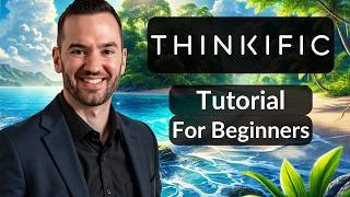 Thinkific Tutorial For Beginners 2026 (How To Create An Online Course)