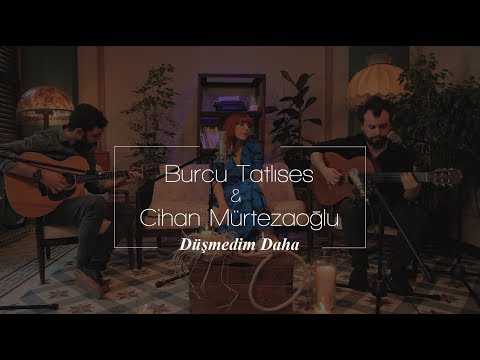 Burcu Tatlıses & Cihan Mürtezaoğlu - Düşmedim Daha