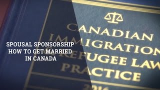 Spousal Sponsorship: How To Get Married In Canada?