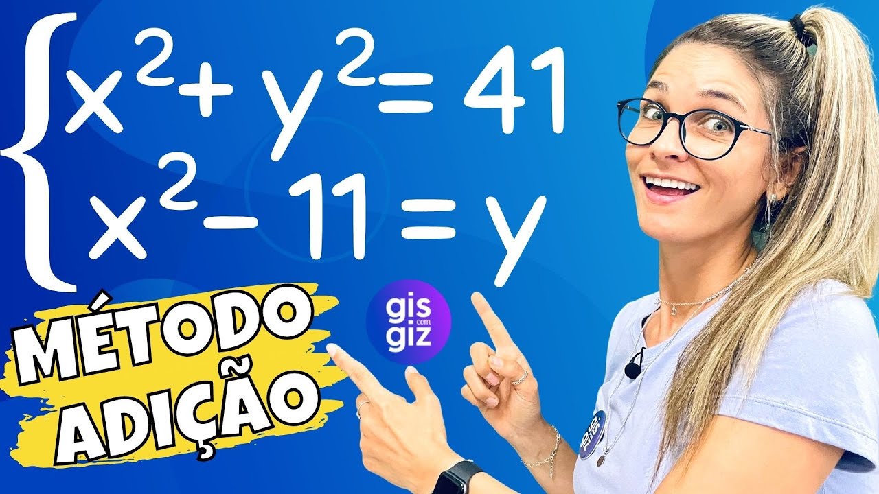 SISTEMA de EQUAÇÕES do 2º grau MÉTODO DA ADIÇÃO   \Prof. Gis/