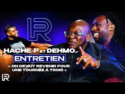 HACHE-P & DEHMO : Séparation de la MZ, Lune de Fiel, Jok'air, le football, Nekfeu, nouveau projet