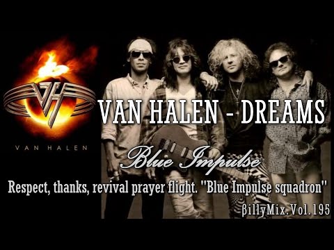 VAN HALEN - DREAMS（歌詞・和訳）Blue Impulse flight /βillyMix.Vol.195