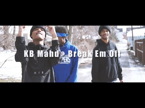 KB Mahd - Break Em Off (Official Music Video) | Shot By @ShaqGrier