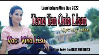 Download lagu TERUS TAN ONIA LISAN Lagu Terbaru 2022 Cipt : Ary Lobes mp3