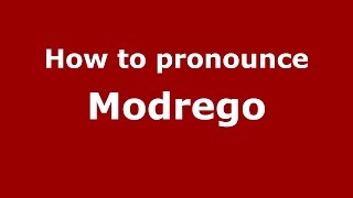 How to pronounce Modrego