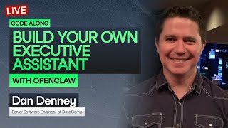 Build Your Own Executive Assistant With OpenClaw