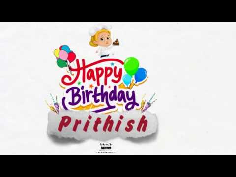 Happy Birthday Prithish
