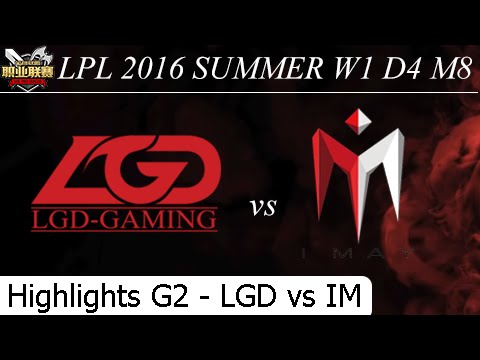 LGD vs IM Game 2 Hightlights - LPL Summer 2016 W1 D3 M8 - LGD Gaming vs I May
