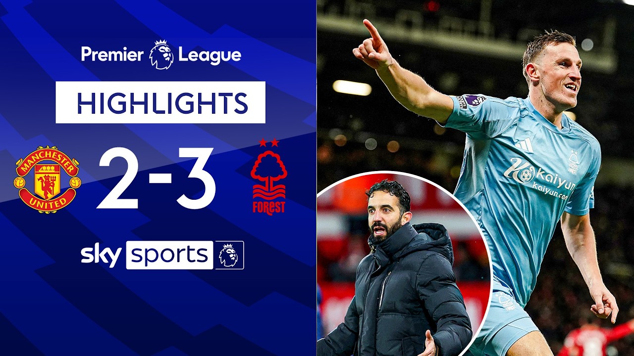 Forest's first win at Old Trafford in 30 years | Man Utd 2-3 Nottingham Forest | EPL Highlights