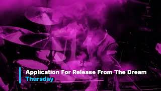 Thursday - Application For Release From The Dream