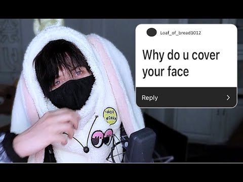 Why Do I Cover My Face? (100k Special????)