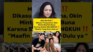 Download lagu Pengen rujuk ⁉️Okin Minta Maaf ke Buna  😢 'Maafin yang Dulu2'' #rachelvennya #okin mp3