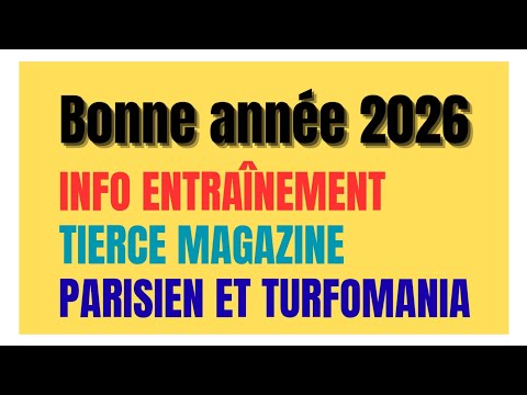 JEUDI 01.01.2026 INFO ENTRAÎNEMENT LE PARISIEN TIERCÉ MAGAZINE TURFOMANIA PRONOSTIC QUINTÉ 