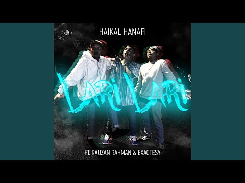 Lari Lari (feat. Rauzan Rahman, Exactesy)