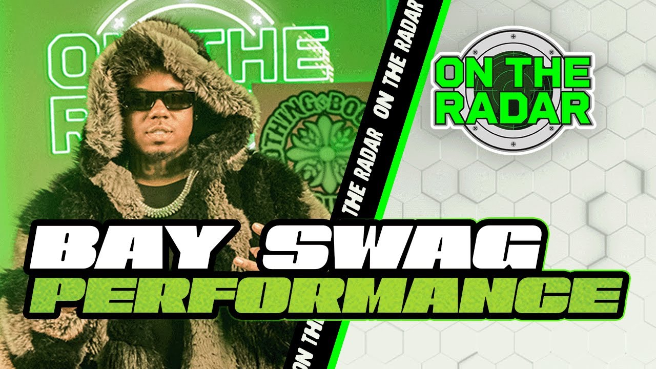 BAY SWAG "LAID" | On The Radar Performance