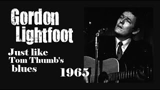 Gordon Lightfoot - Just like Tom Thumb&#39;s blues (1965)
