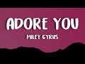 Miley Cyrus Adore You Lyrics