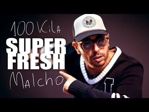 100 Kila feat Malcho - SUPER FRESH