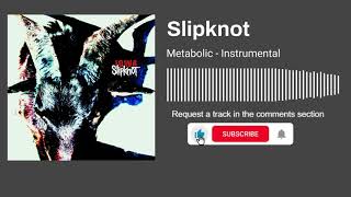 Slipknot - Metabolic (Instrumental)