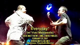 Everyday (w/ Vusi Mahlasela) - Dave Matthews & Tim Reynolds - 2/25/17 - [Multicam] - Mexico