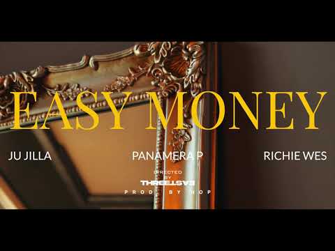 Ju Jilla x Panamera P x Richie Wes - Easy Money