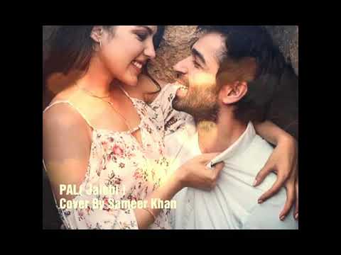 Sameer khan Pal( Jalebi) Cover By Sameer Khan