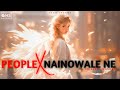 People X Nainowale Ne Lo Fi Mashup X Slowed Reverb Instatrending Heart Snapped