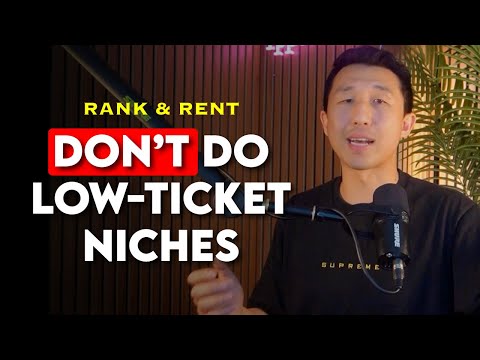 Rank & Rent: Why I Avoid Low-ticket Niches