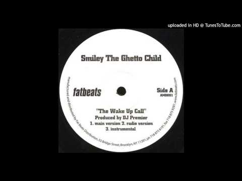 Smiley The Ghetto Child - The Wake Up Call