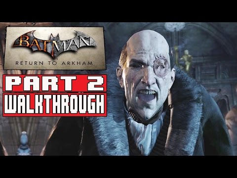 BATMAN RETURN TO ARKHAM Gameplay Walkthrough Part 2 - No Commentary (Batman Arkham City Remastered)