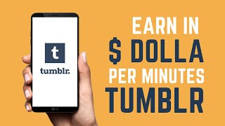 Earn Money from Tumblr.com | Earn $500 Per Week | Make Money Online