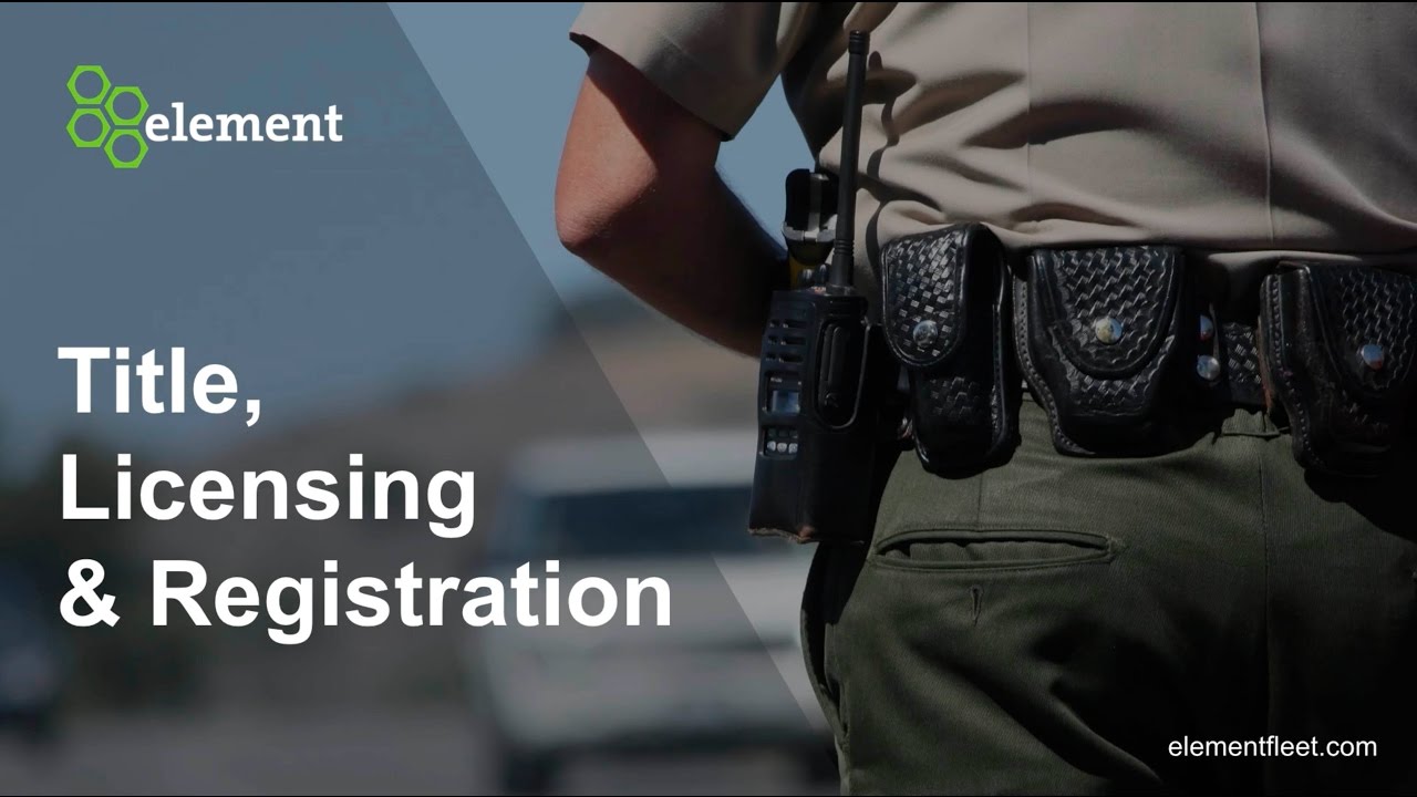 Element Fleet Title, Licensing and Registration