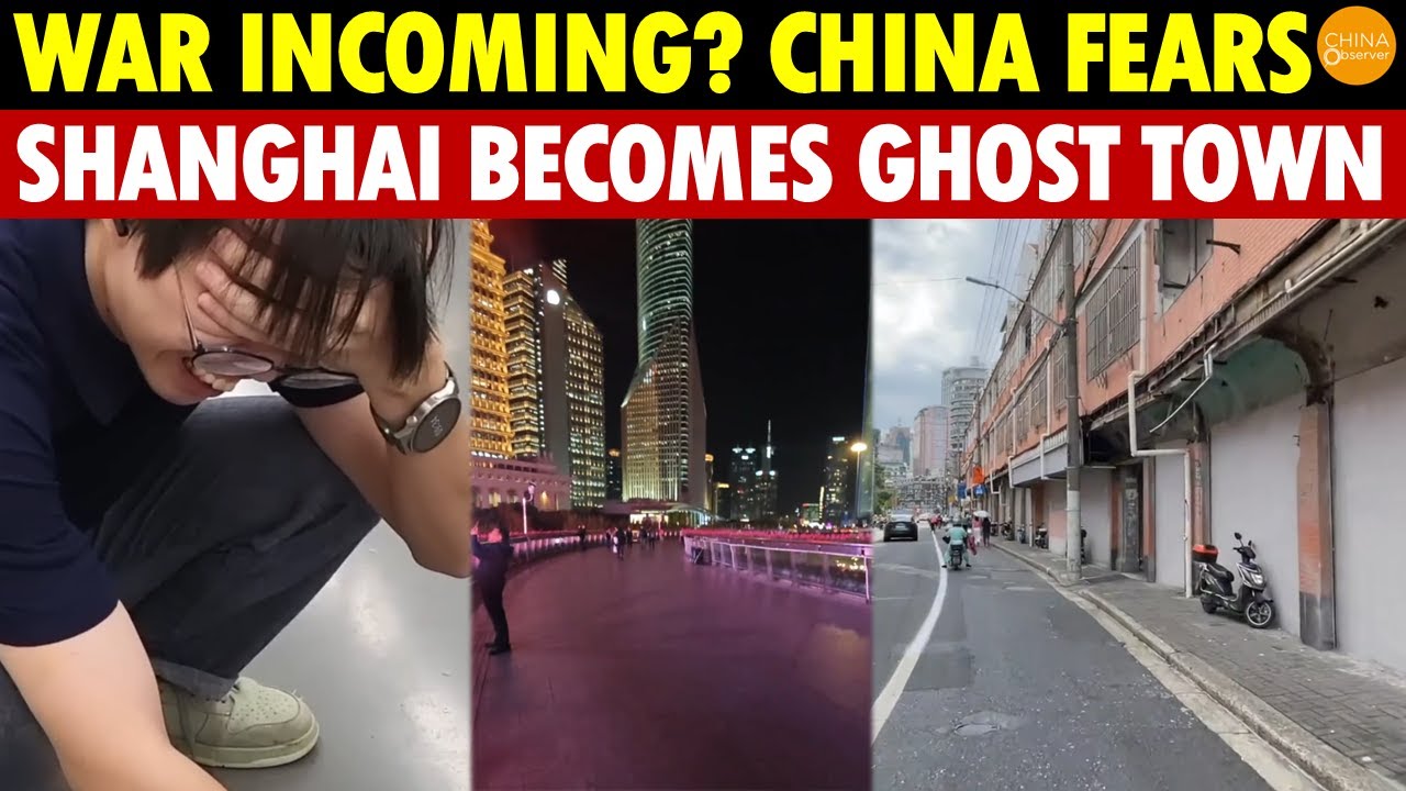 War Incoming? China Fears, Shifts Funds to West, Shanghai Turns into a Ghost Town