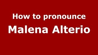 How to pronounce Malena Alterio