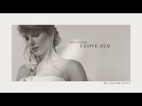 Taylor Swift - But Daddy I Love Him (Official Lyric Video)