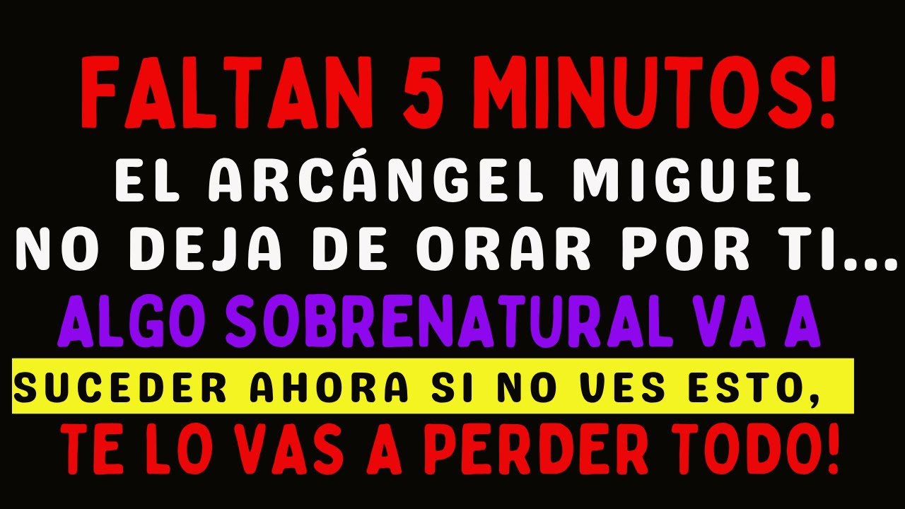 ¡FALTAN 5 MINUTOS! El Arcángel Miguel no para de rezar… lo sobrenatural va a suceder…