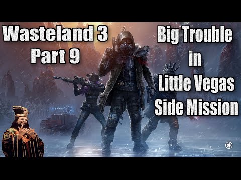 Wasteland 3 Walkthrough Part 9 Big Trouble in Little Vegas Side mission