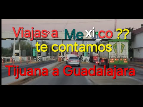 MANEJAR  EN  CARRO DE TIJUANA A GUADALAJARA