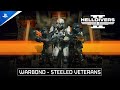 Helldivers 2 - Warbond: Steeled Veterans trailer | PS5 & PC Games