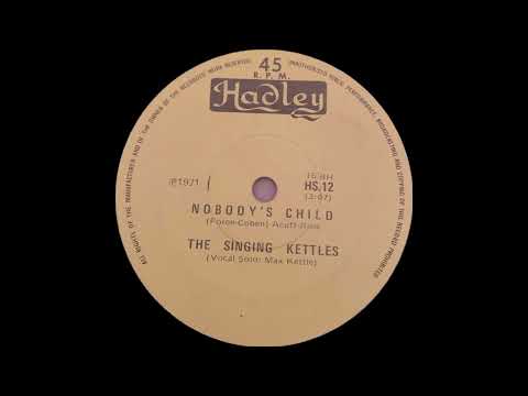 1971: The Singing Kettles - Nobody's Child - mono 45