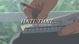 Download lagu hate that... - key (feat. taeyeon)|| slowed reverb mp3