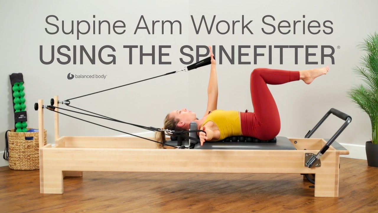Supine Arm Work Series using the SPINEFITTER®